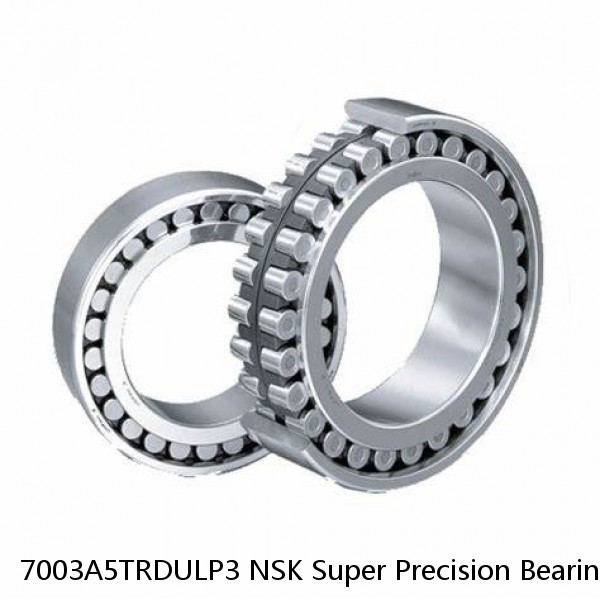7003A5TRDULP3 NSK Super Precision Bearings