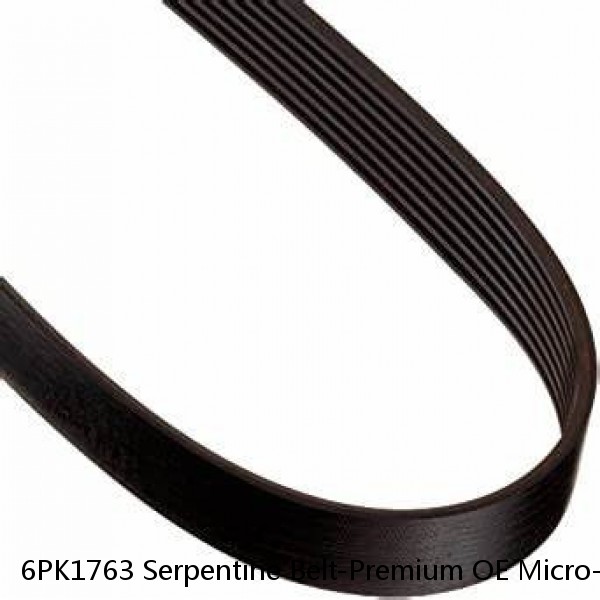 6PK1763 Serpentine Belt-Premium OE Micro-V Belt Gates K060695